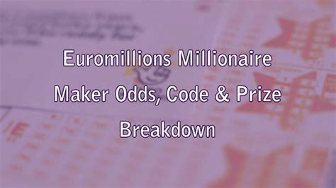 millionaire maker code tonight prize breakdown|Check my EuroMillions numbers .